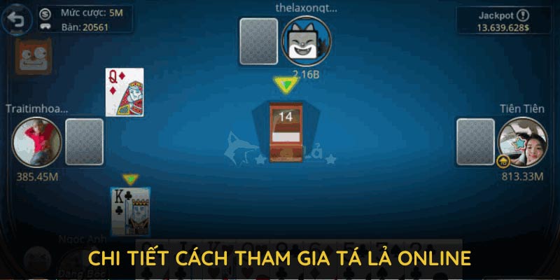 Hướng dẫn chi tiết cách tham gia tá lả online tại HUBET