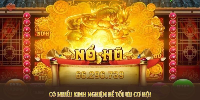 Có nhiều kinh nghiệm để tối ưu cơ hội chiến thắng trong game 