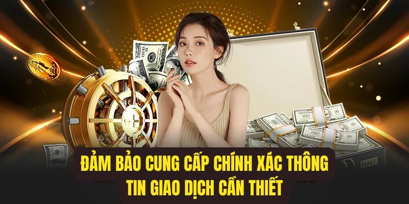 Đảm bảo cung cấp chính xác thông tin giao dịch cần thiết