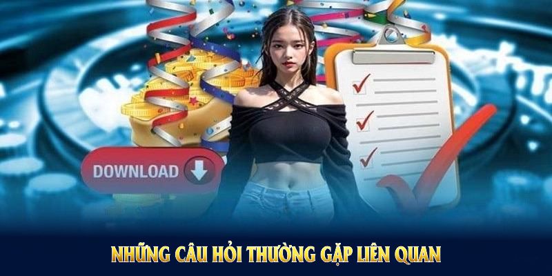 Tải app HUBET và những câu hỏi thường gặp liên quan