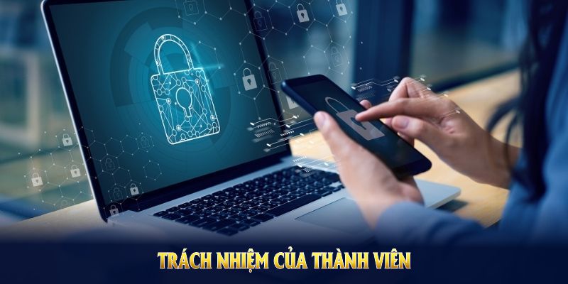 Trách nhiệm của thành viên về quyền riêng tư HUBET